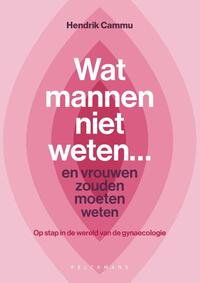 Wat mannen niet weten... en vrouwen zouden moeten weten