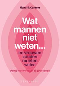 Wat mannen niet weten... en vrouwen zouden moeten weten
