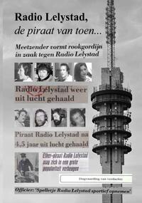 Radio Lelystad, de piraat van toen...