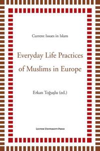 Everyday life practices of muslims in Europe
