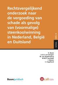 Rechtsvergelijkend onderzoek naar de vergoeding van schade als gevolg van (voormalige) steenkoolwinning in Nederland, België en Duitsland