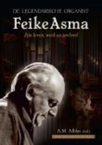 De legendarische organist Feike Asma