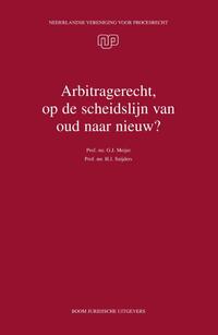 Arbitragerecht, op de scheidslijn van oud naar nieuw?