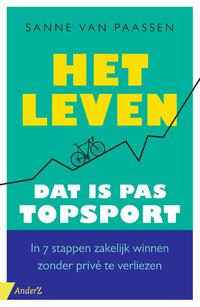 Het leven, dat is pas topsport!