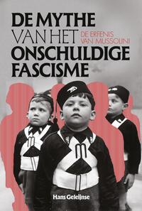 De mythe van het onschuldig fascisme
