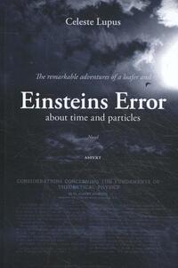 The remarkable adventures of a loafer and Einsteins Error