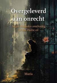 Overgeleverd aan onrecht