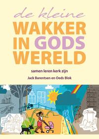 De kleine wakker in Gods wereld