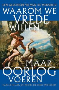 Waarom we vrede willen, maar oorlog voeren