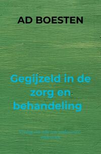Gegijzeld in de zorg en behandeling