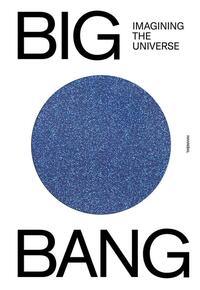 BIG BANG, Imagining the Universe
