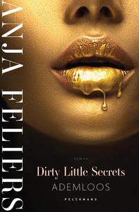 Dirty little secrets 1 - Ademloos