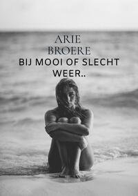 Bij mooi of slecht weer..