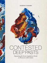 Contested Deep Pasts