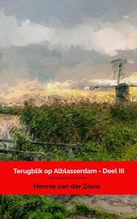 Terugblik op Alblasserdam - Deel III