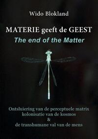Materie geeft de Geest The end of the matter