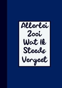 Grappig Cadeau Man / Boekcadeau Collega - Wachtwoordenboekje - "Allerlei Zooi Wat Ik Steeds Vergeet"