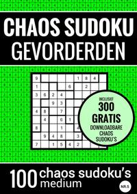 Sudoku Medium: CHAOS SUDOKU - nr. 5 - Puzzelboek met 100 Medium Puzzels voor Volwassenen en Ouderen