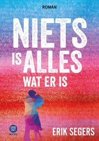 Niets is alles wat er is