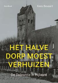 Het halve dorp moest verhuizen