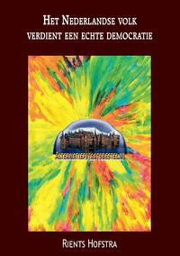 Het Nederlandse volk verdient een echte democratie