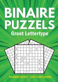 Binairo Groot Lettertype - 100 Binaire Puzzels - 3 van 3 Sterren