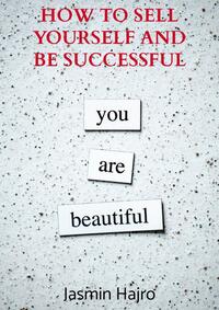 How to sell yourself and be successful