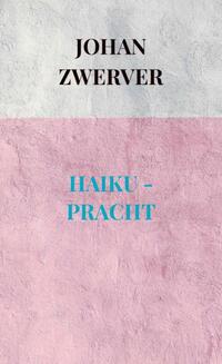 Haiku - Pracht