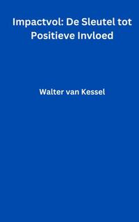 Impactvol: De Sleutel tot Positieve Invloed