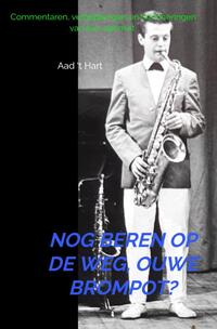 Nog beren op de weg, ouwe brompot?