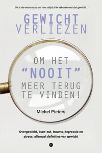 Gewicht verliezen om het nooit meer terug te vinden!