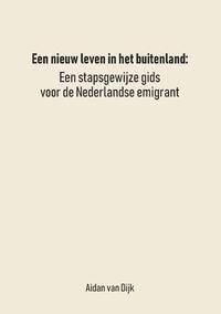 Een Nieuw Leven in het Buitenland