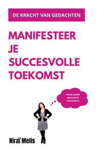 Manifesteer je succesvolle leven