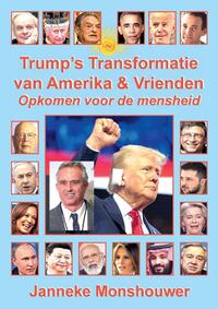 Trump's Transformatie van Amerika en Vrienden
