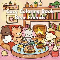 Cozy Coloring Book - Bear Friends