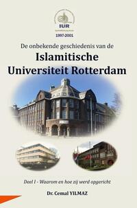 De onbekende geschiedenis van de ISLAMITISCHE UNIVERSITEIT ROTTERDAM