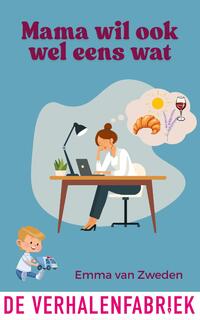 Mama wil ook wel eens wat