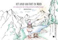 Op weg naar het land van Hart en Moed