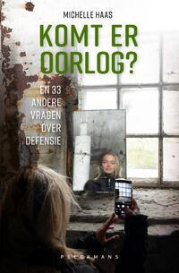 Komt er oorlog? En 33 andere vragen over defensie