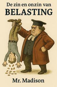 De zin en onzin van Belasting
