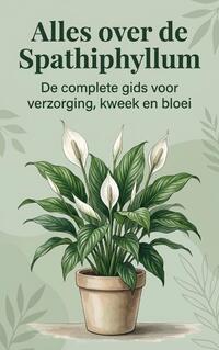 Alles over de Spathiphyllum