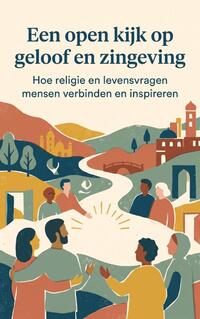 Een open kijk op geloof en zingeving