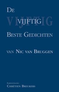 De vijftig beste gedichten van Nic. Van Bruggen