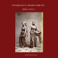 Fotografie In Arnhem 1840-1910