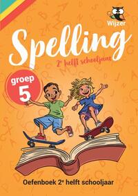 Spelling groep 5 Oefenboek - 2e helft schooljaar
