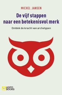 De vijf stappen naar een betekenisvol merk