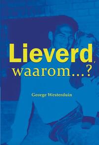 Lieverd, waarom?