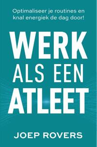 Werk als een atleet