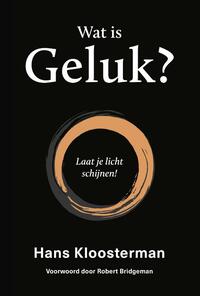 Wat Is Geluk?, Hans Kloosterman | Boek | 9789492110299 | Bruna