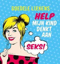 Help mijn kind denkt aan seks!